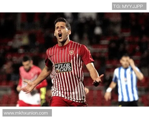 赫罗纳与社会的精彩对决分析及胜负推荐策略分享